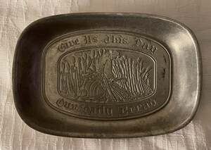 Vintage Wilton Armetale Pewter Give Us This Day Our Daily Bread Tray